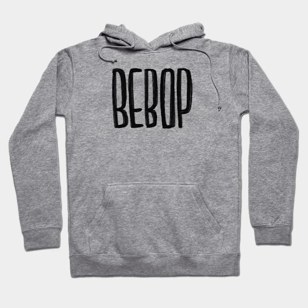 Bebop Jazz Music Hoodie by badlydrawnbabe